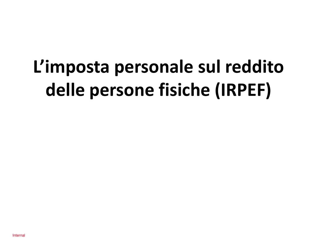 Limposta Personale Sul Reddito Delle Persone Fisiche IRPEF Ppt